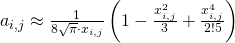 a_{i, j} \approx \frac{1}{8 \sqrt{\pi} \cdot x_{i, j}}\left(1-\frac{x_{i, j}^{2}}{3}+\frac{x_{i, j}^{4}}{2 ! 5}\right)
