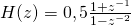 H(z)=0,5 \frac{1+z^{-1}}{1-z^{-2}}
